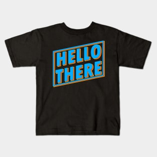 Hello There Text Design Kids T-Shirt